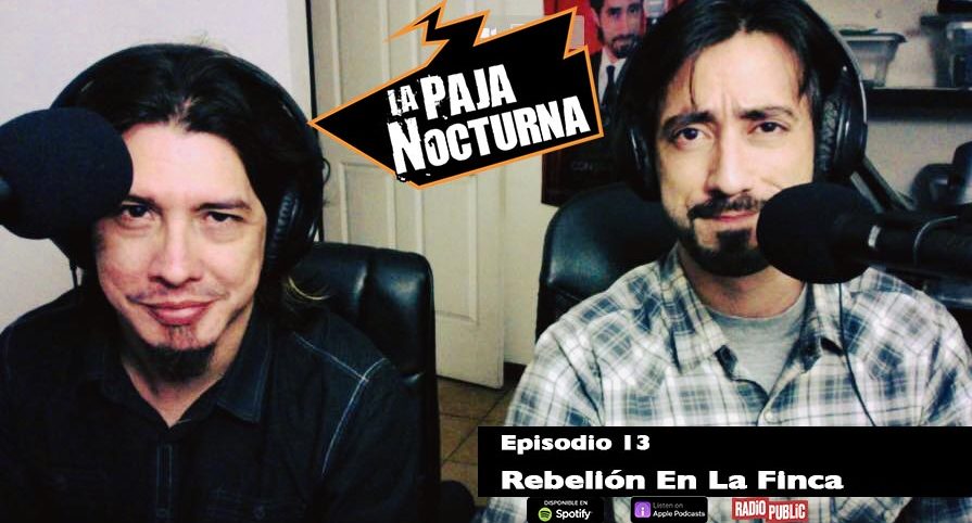 La Paja Nocturna Podcast Episodio 13