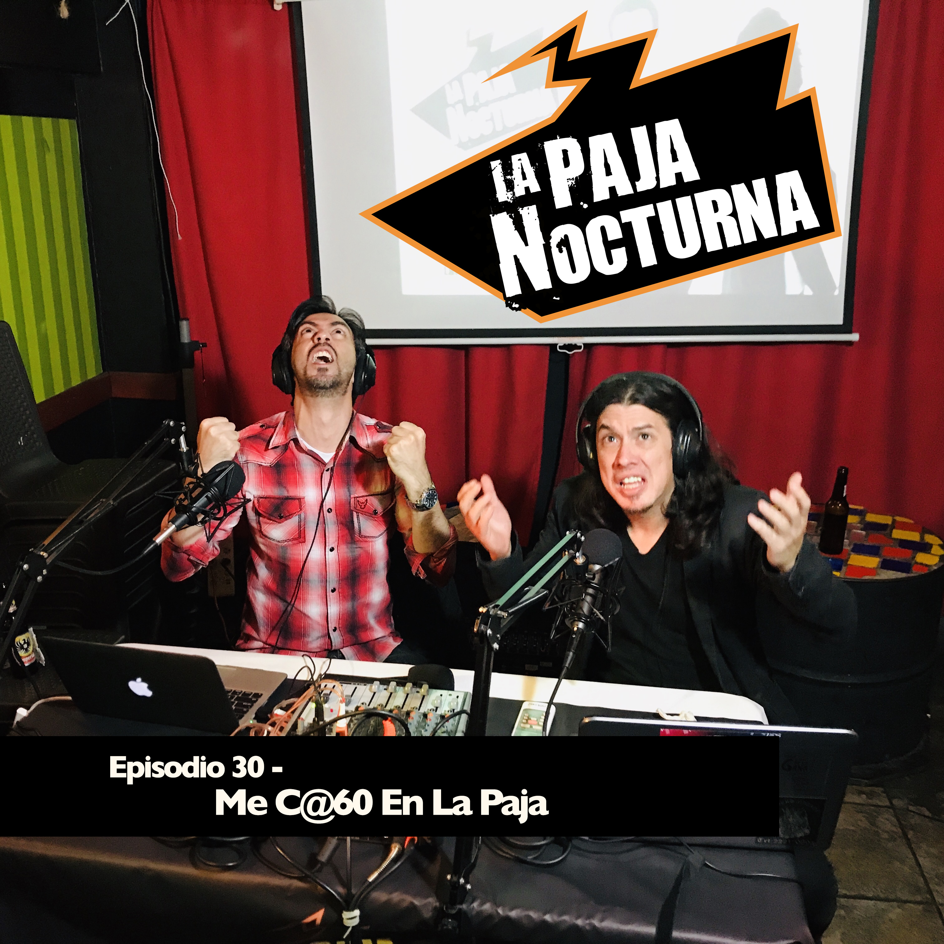La Paja Nocturna Podcast Episodio 30